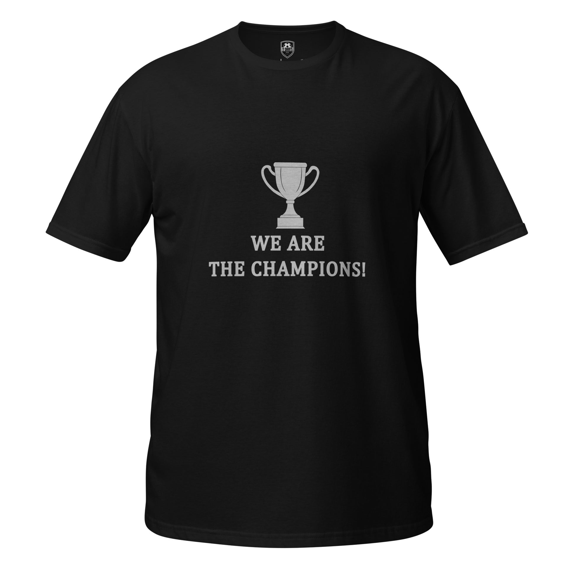 Black short sleeve T-shirt with silver text saying we are the champions with a cup graphic on a white background