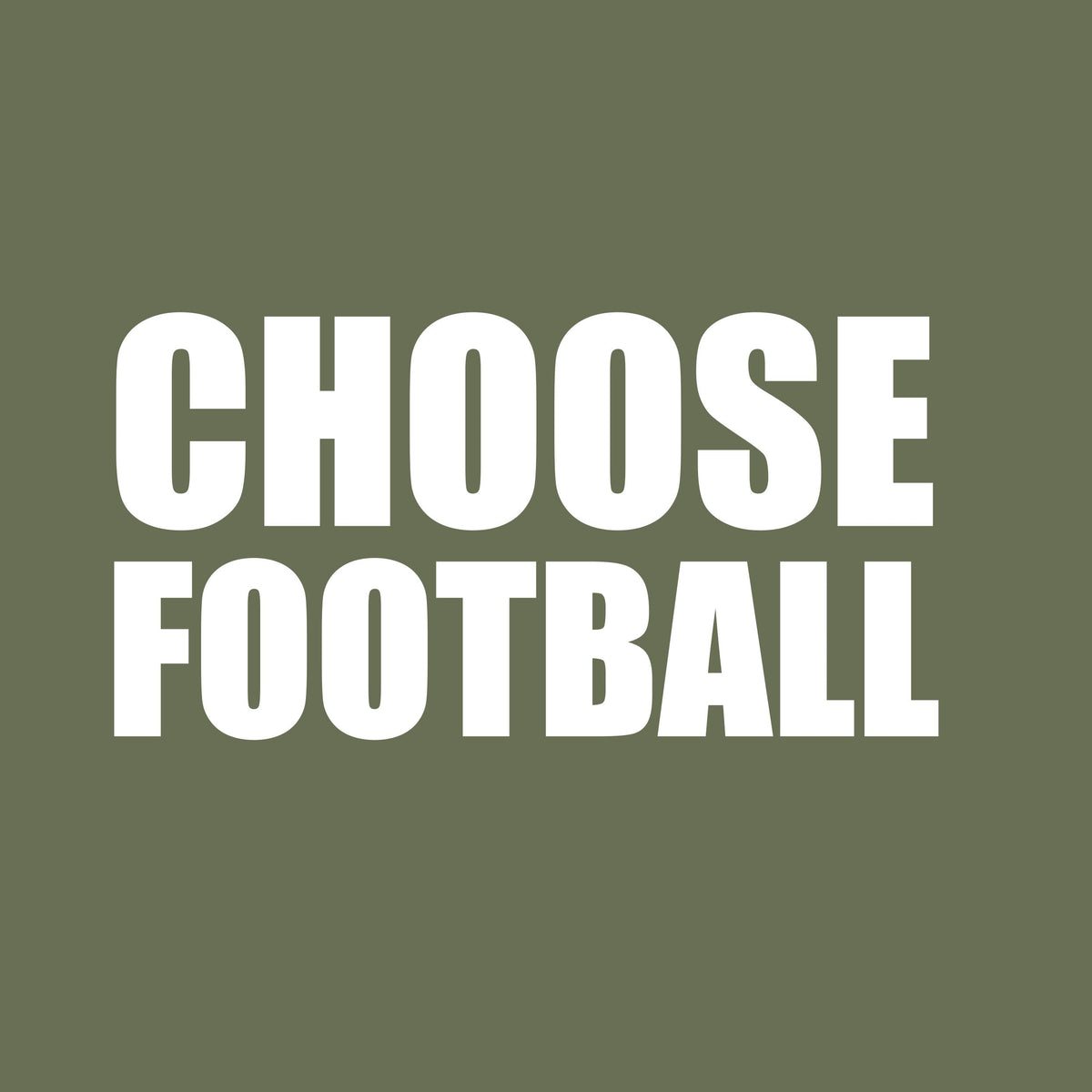 Close-up of the white Choose Football slogan on a military green t-shirt