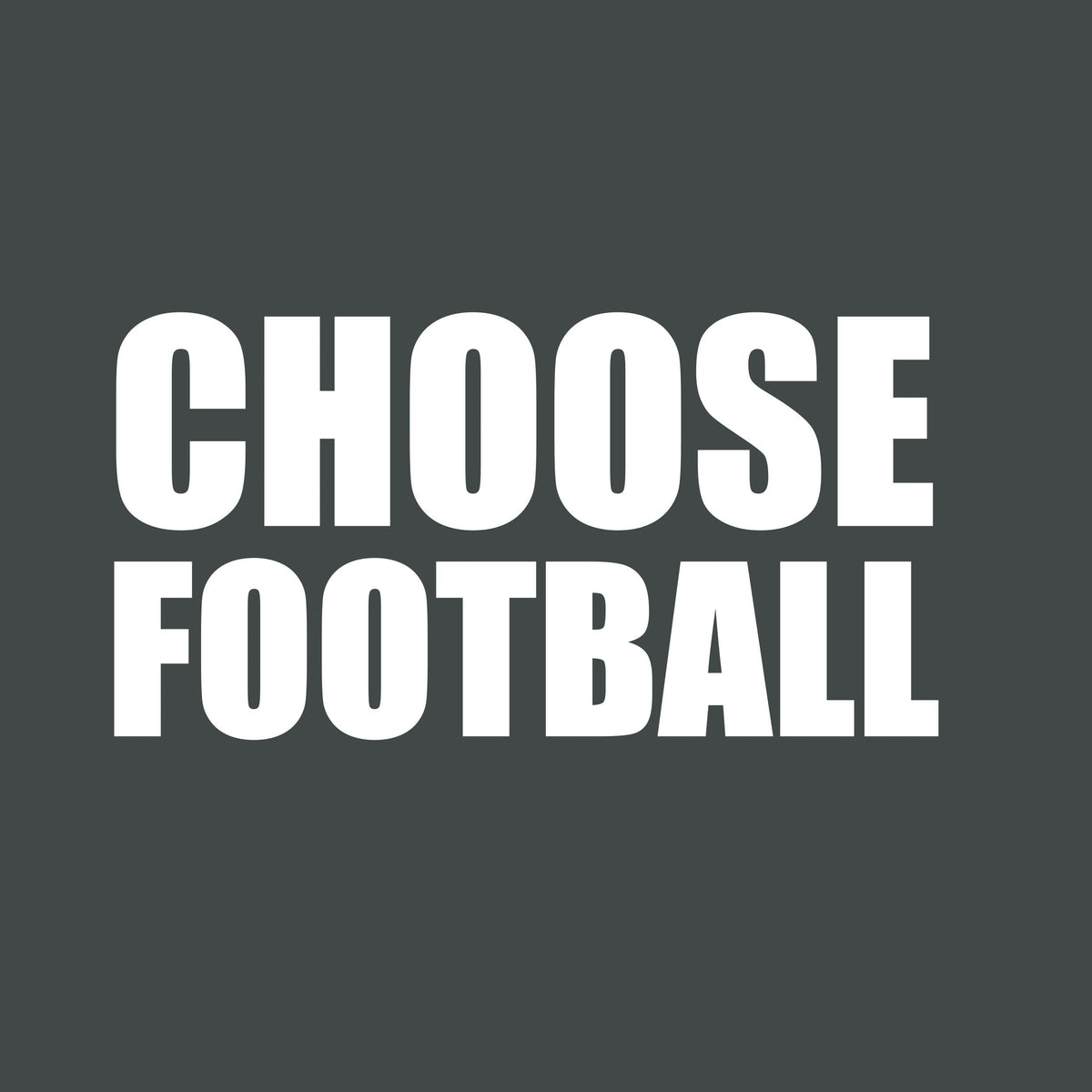 Close-up of the white Choose Football slogan on a dark heather grey t-shirt