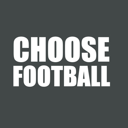 Close-up of the white Choose Football slogan on a dark heather grey t-shirt