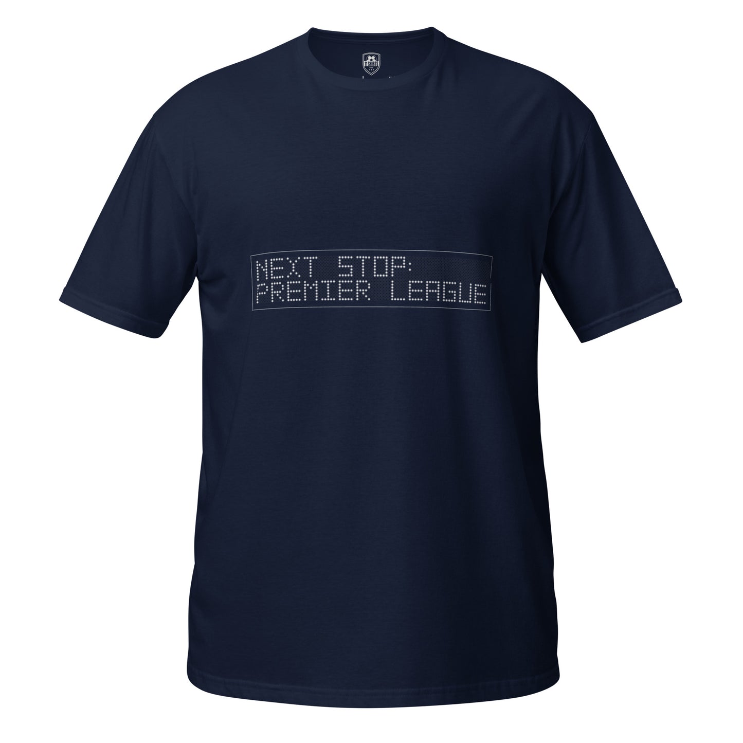 Navy blue short sleeve t-shirt with white text saying 'Next stop Premier League' on a white background