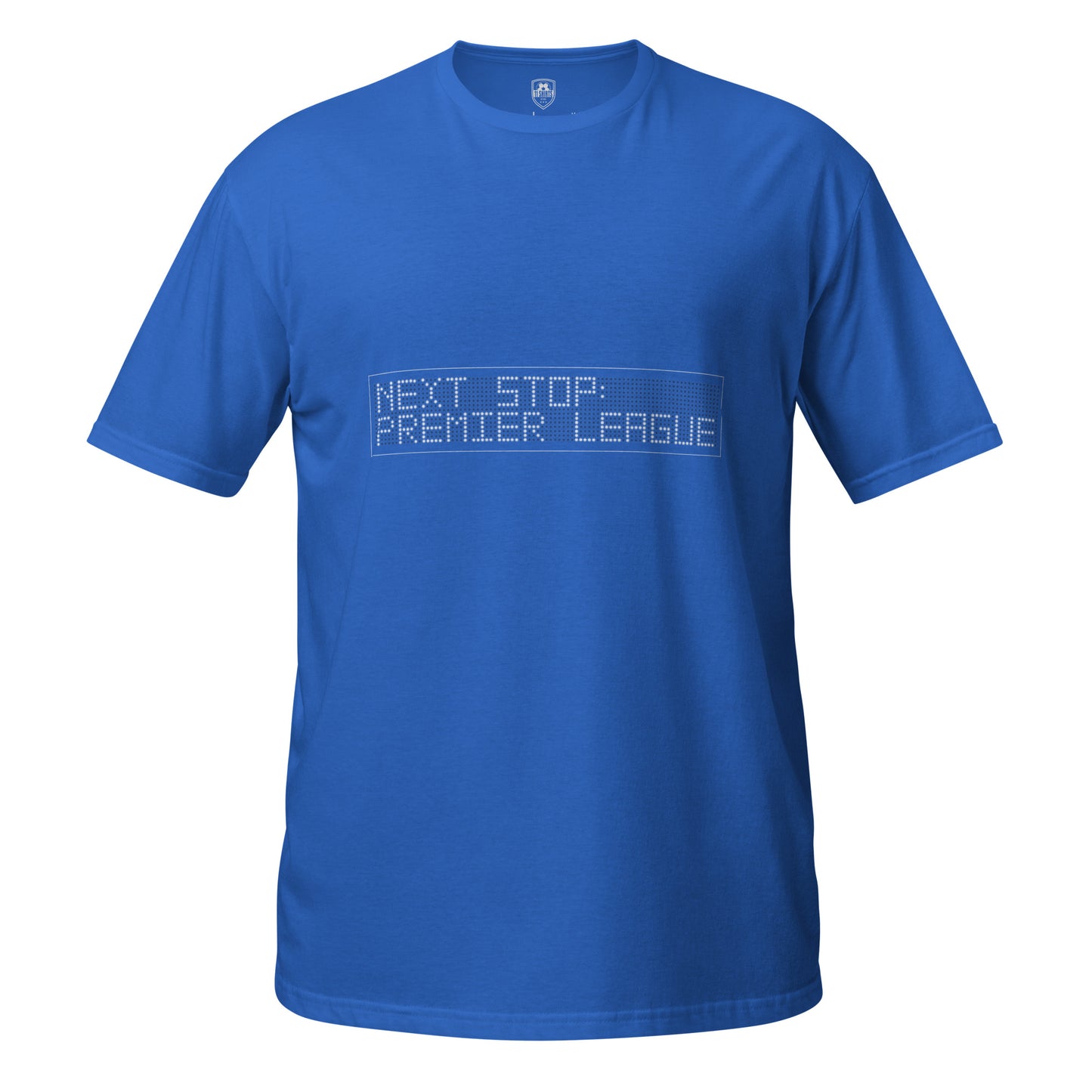 Royal Blue short sleeve t-shirt with 'Next Stop: Premier League' text on a white background