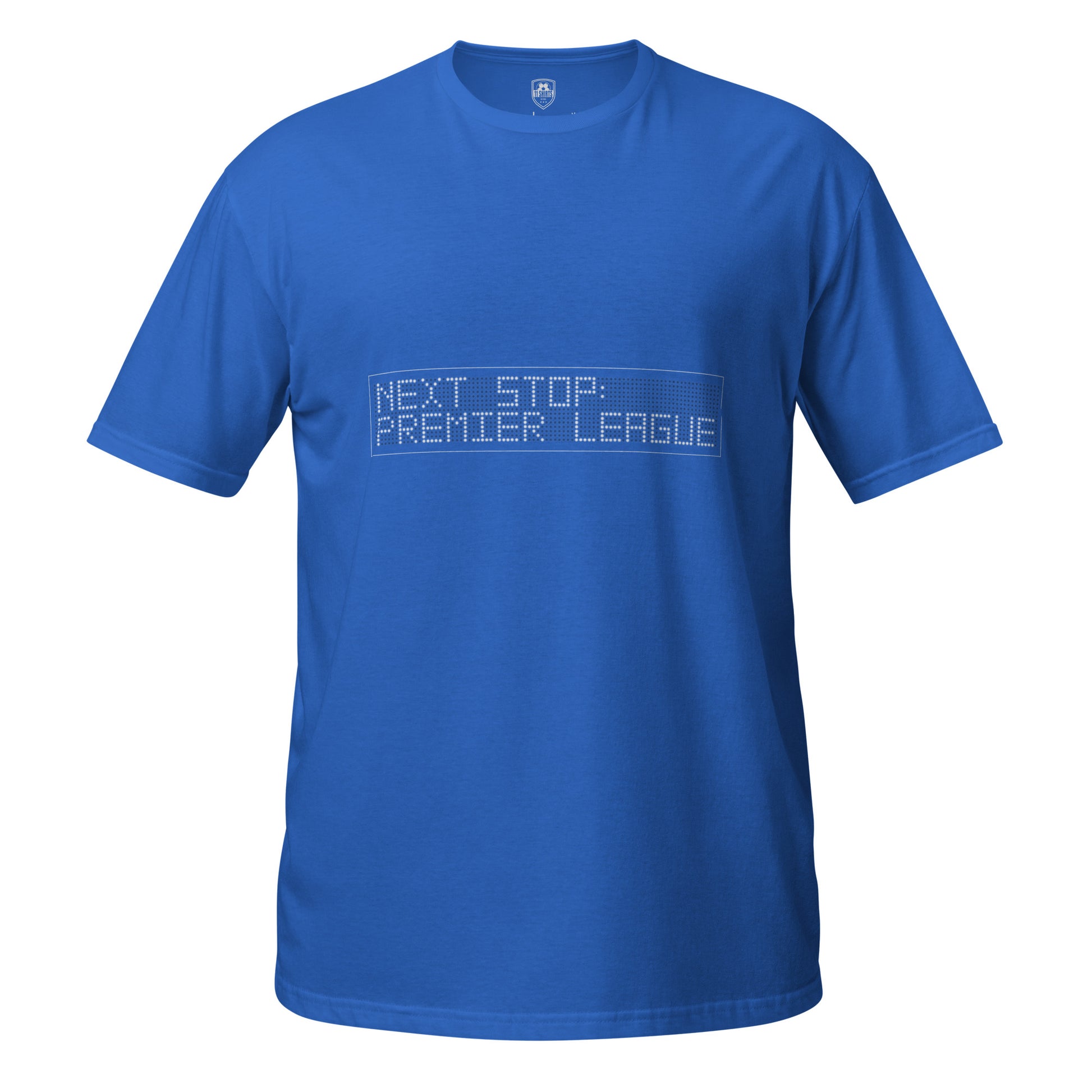 Royal Blue short sleeve t-shirt with 'Next Stop: Premier League' text on a white background
